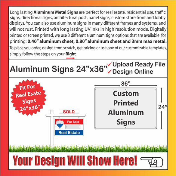 ALUMINUM SIGNS Size: 24" x 36"