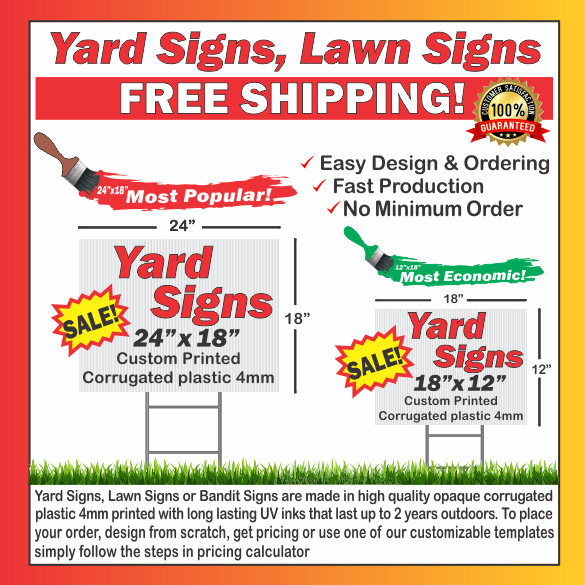 YARD SIGNS SIZE: 18" x 12"