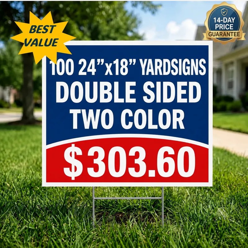 100 Pack Double-Sided 24x18Yard Signs - Two Color Campaign Signs with Stakes - $303.60